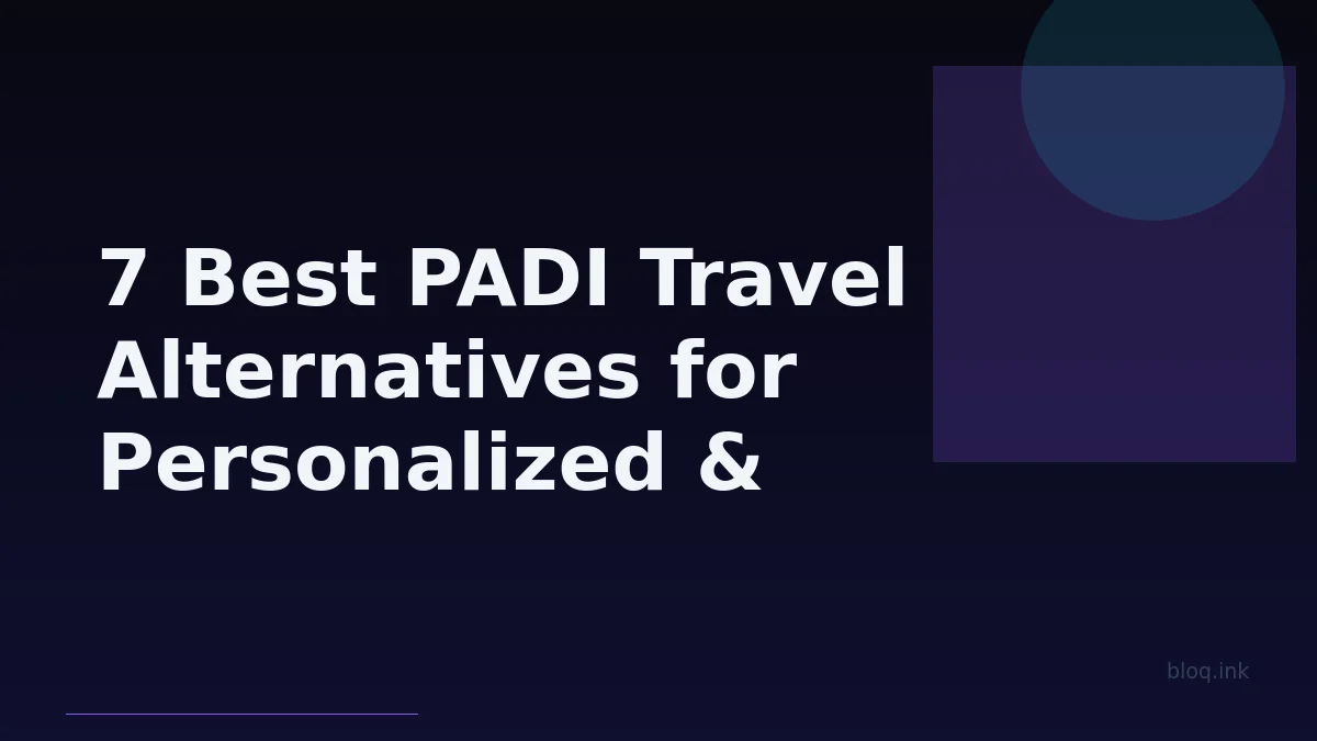7 Best PADI Travel Alternatives for Personalized & Boutique Dive Trips (2026)